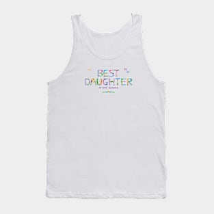 Best daughter in the world - tropical word art Tank Top